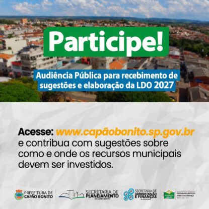 Prefeitura de Capão Bonito abre consulta pública para elaboração da LOA 2027